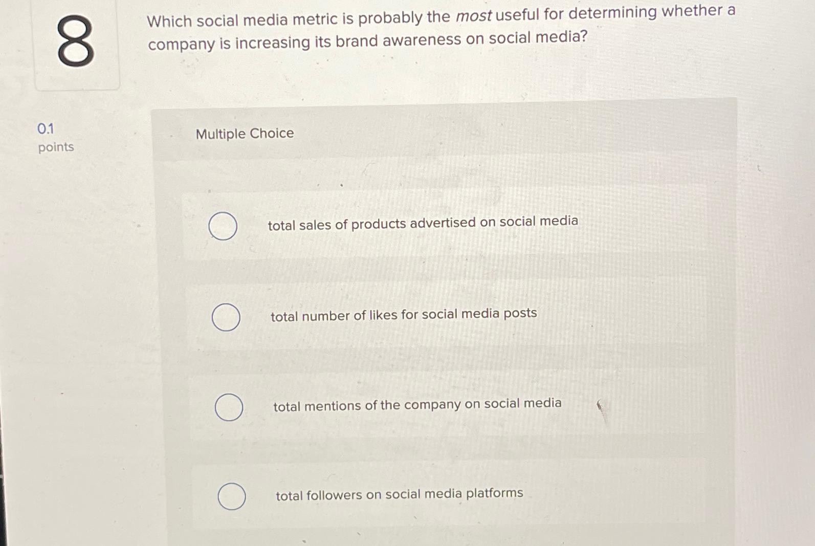 Solved Which social media metric is probably the most useful | Chegg.com