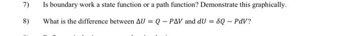 Solved 7) Is boundary work a state function or a path | Chegg.com