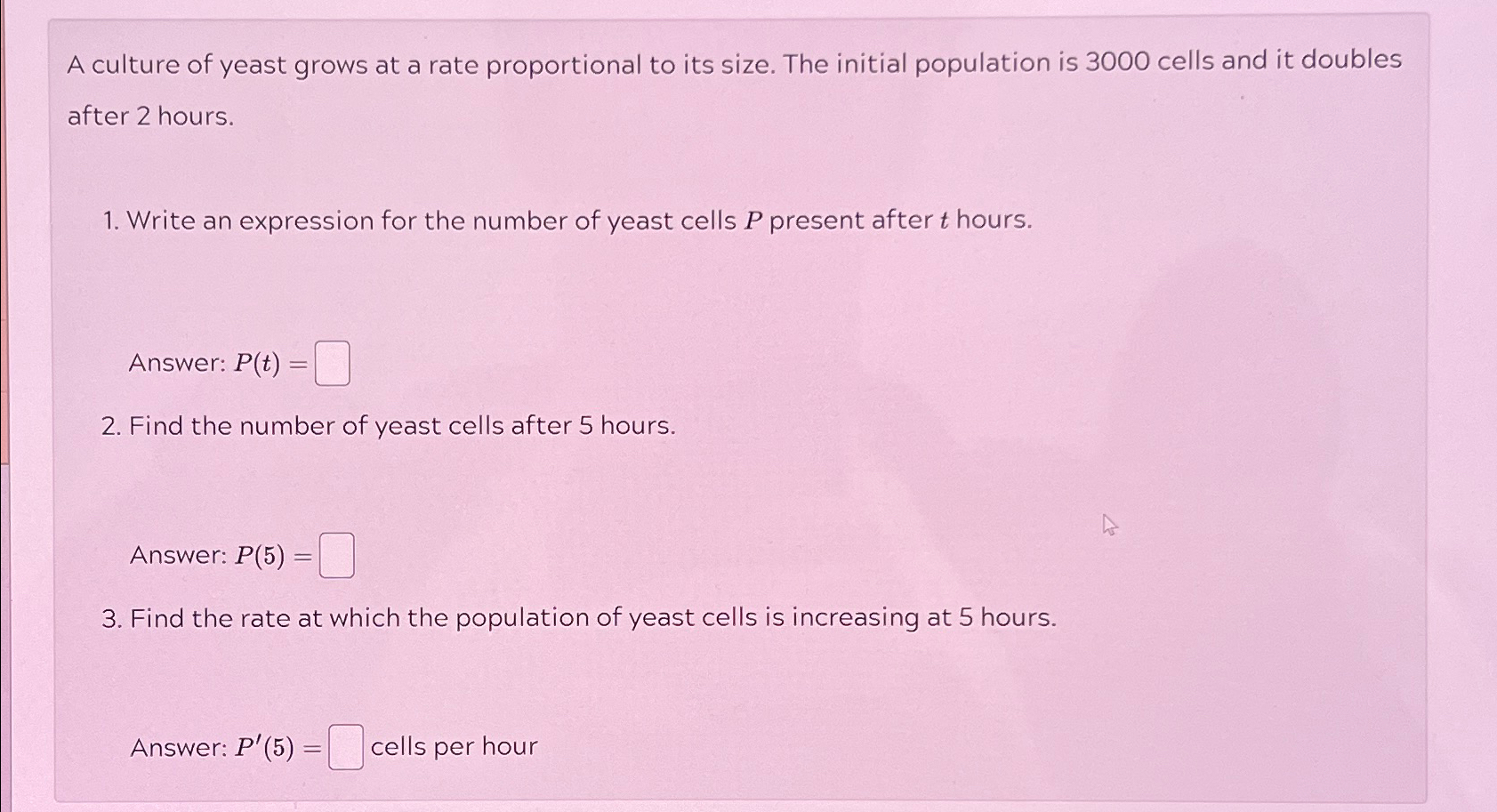 Solved A culture of yeast grows at a rate proportional to | Chegg.com