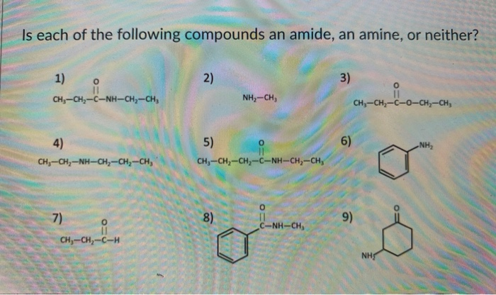 Solved Is Each Of The Following Compounds An Amide, An | Chegg.com