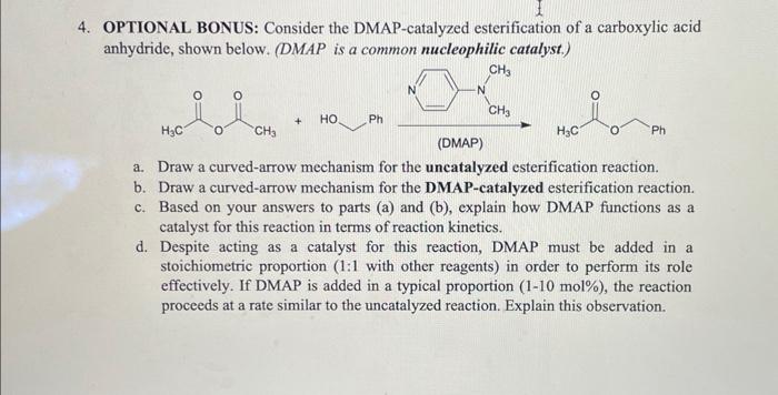 Solved 4. OPTIONAL BONUS: Consider the DMAP-catalyzed | Chegg.com