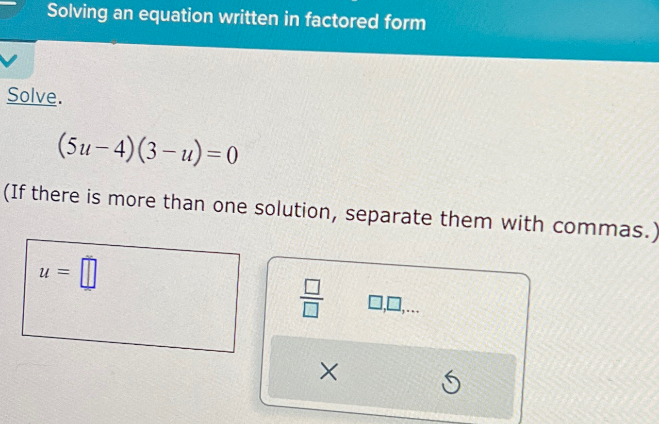 Solved Solving an equation written in factored | Chegg.com