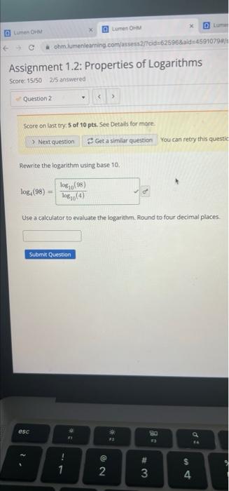 Solved Rewrite the logarithm using base 10. log4 (98) = Use | Chegg.com