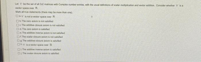 Solved Let V be the set of all 2x2 matrices with Complex | Chegg.com