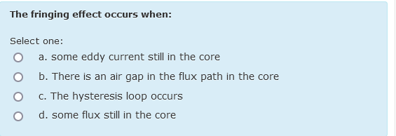 Solved The fringing effect occurs when:Select one:a. ﻿some | Chegg.com