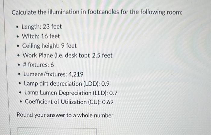 Solved Calculate the illumination in footcandles for the | Chegg.com