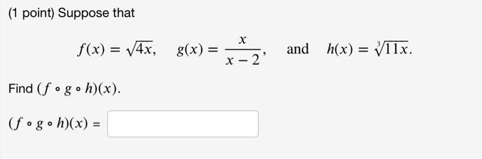 Solved 1 Point Suppose That F X 4x G X X−2x And