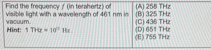 Solved Find the frequency f (in terahertz) of (A) 258THz | Chegg.com