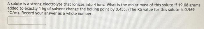 Solved A solute is a strong electrolyte that ionizes into 4 | Chegg.com