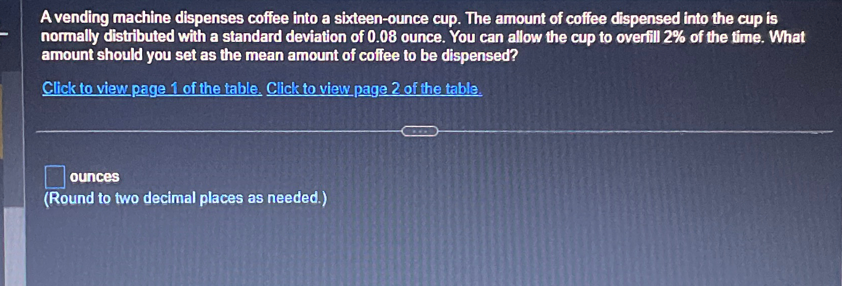 Solved A vending machine dispenses coffee into a