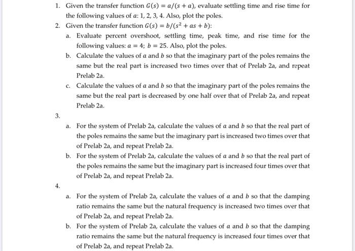 Solved 1. Given the transfer function G(s) = a/(s + a), | Chegg.com