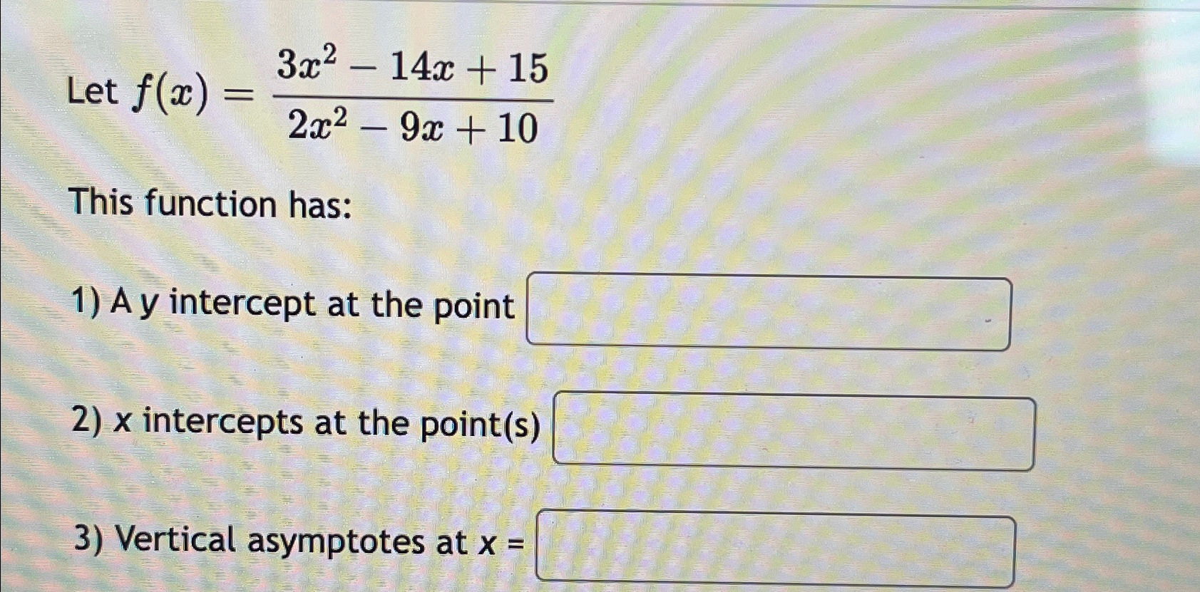 Solved Let F X 3x2 14x 152x2 9x 10this Function Has A Y