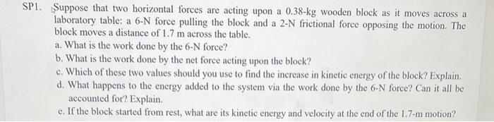 Solved SP1. Suppose that two horizontal forces are acting | Chegg.com