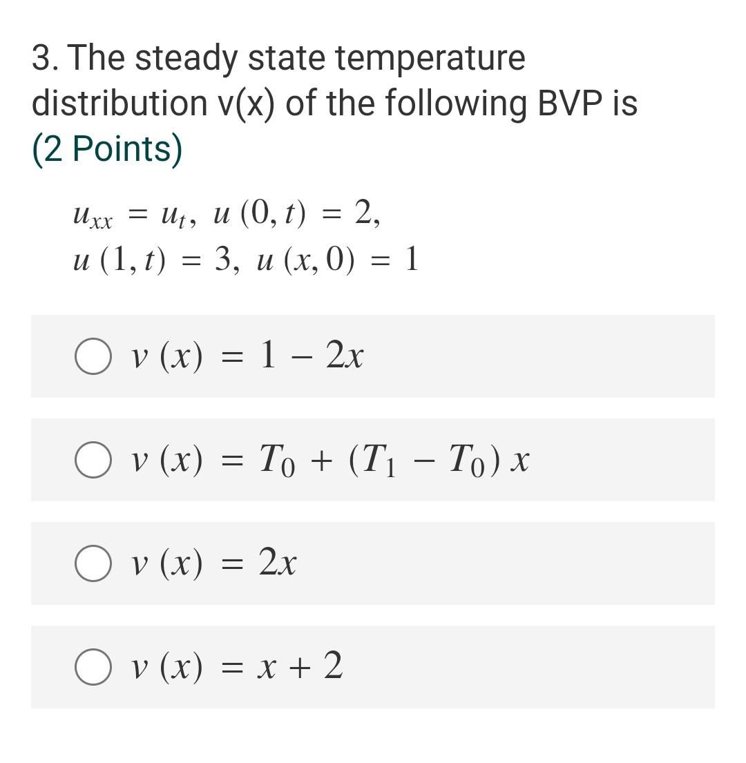 Solved 3. The steady state temperature distribution v(x) of | Chegg.com