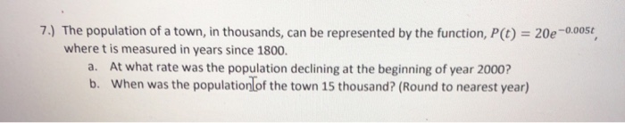 Solved 7.) The population of a town, in thousands, can be | Chegg.com