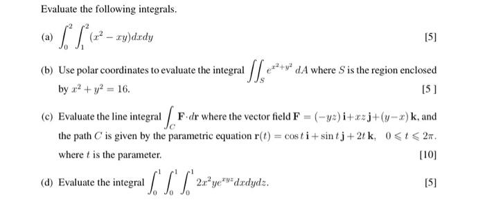 Solved Evaluate the following integrals. (a) [5] [5] [ S(: 2 | Chegg.com