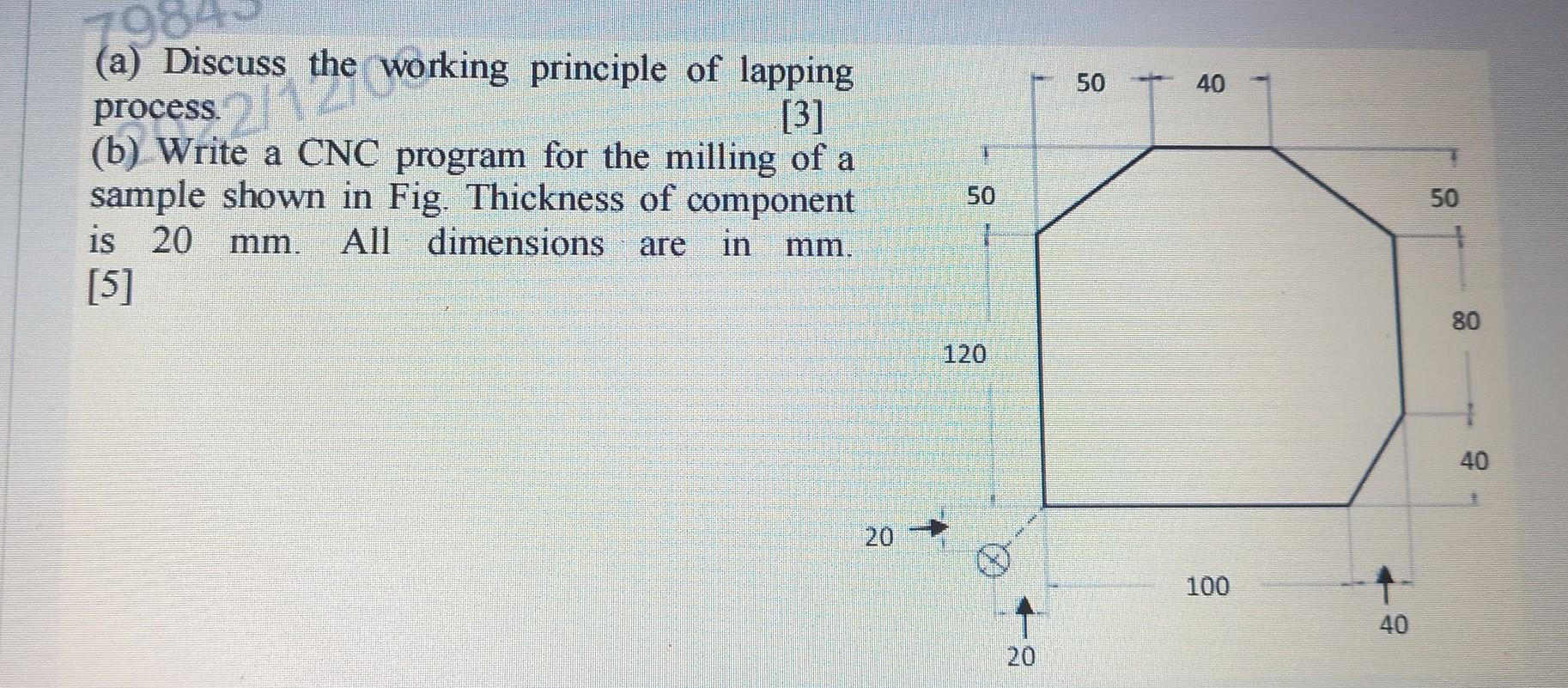 Solved (a) Discuss the working principle of lapping process. | Chegg.com