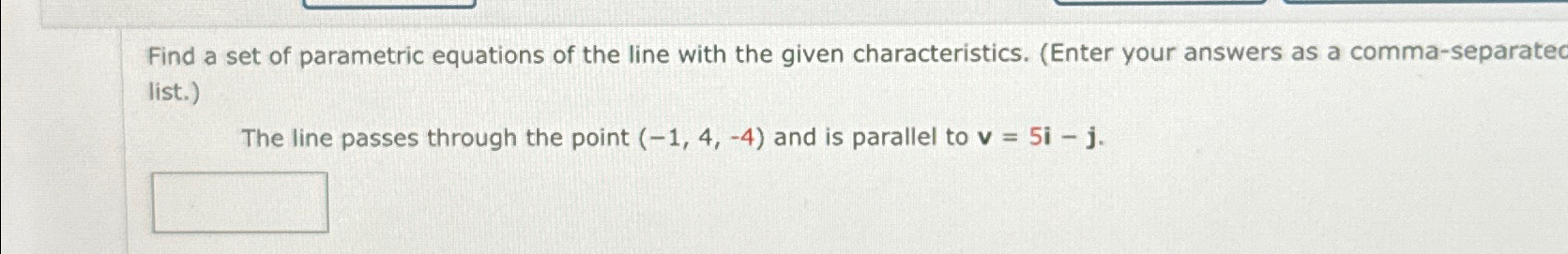 Solved Find a set of parametric equations of the line with | Chegg.com