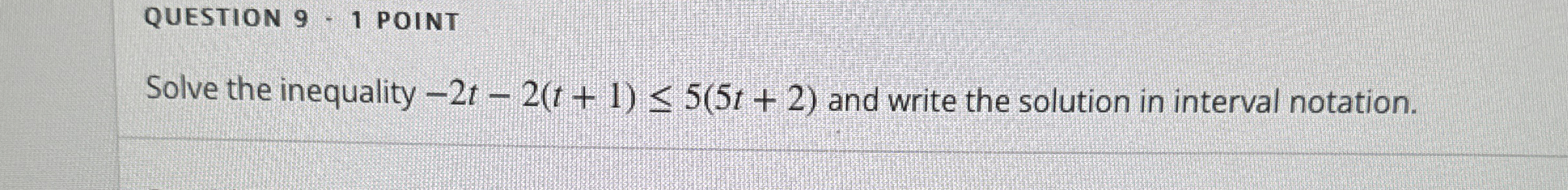 Solved QUESTION 9 - 1 ﻿POINTSolve the inequality | Chegg.com