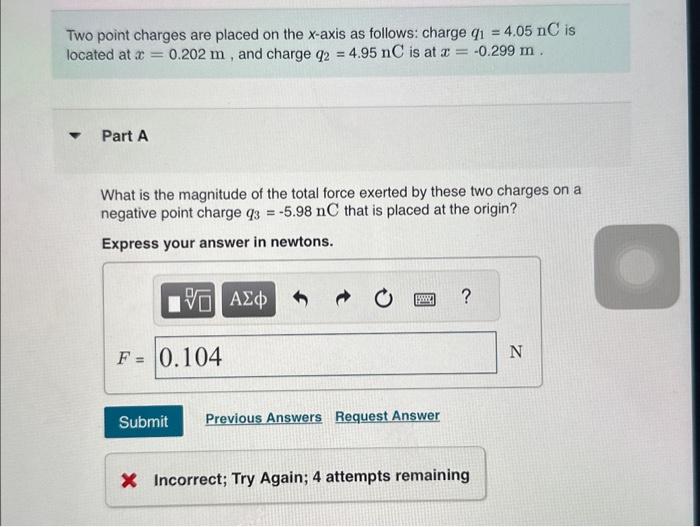 Solved Two point charges are placed on the x-axis as | Chegg.com