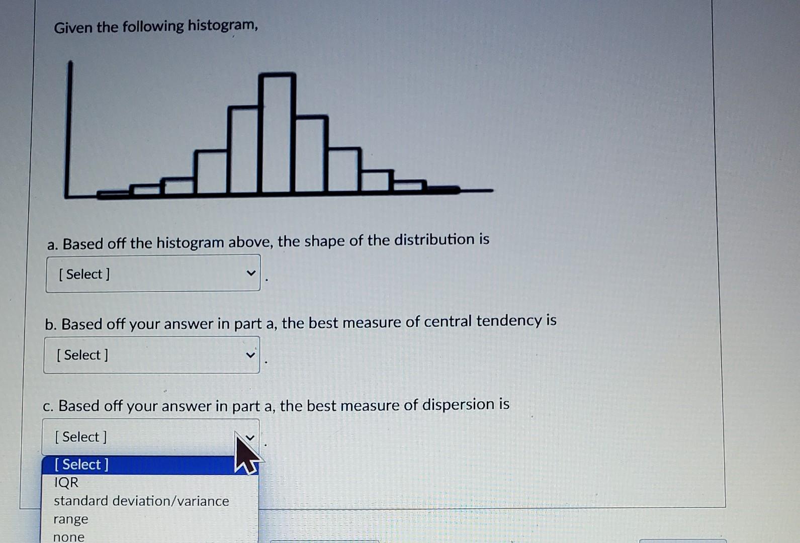 Solved Given The Following Histogram Given The Following Chegg Solved Given The Following Histogram Given The Following Chegg