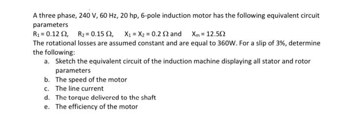 Solved A three phase, 240 V, 60 Hz, 20 hp, 6-pole induction | Chegg.com