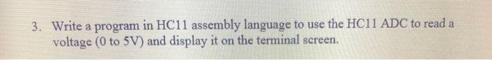 3. Write a program in HC11 assembly language to use | Chegg.com