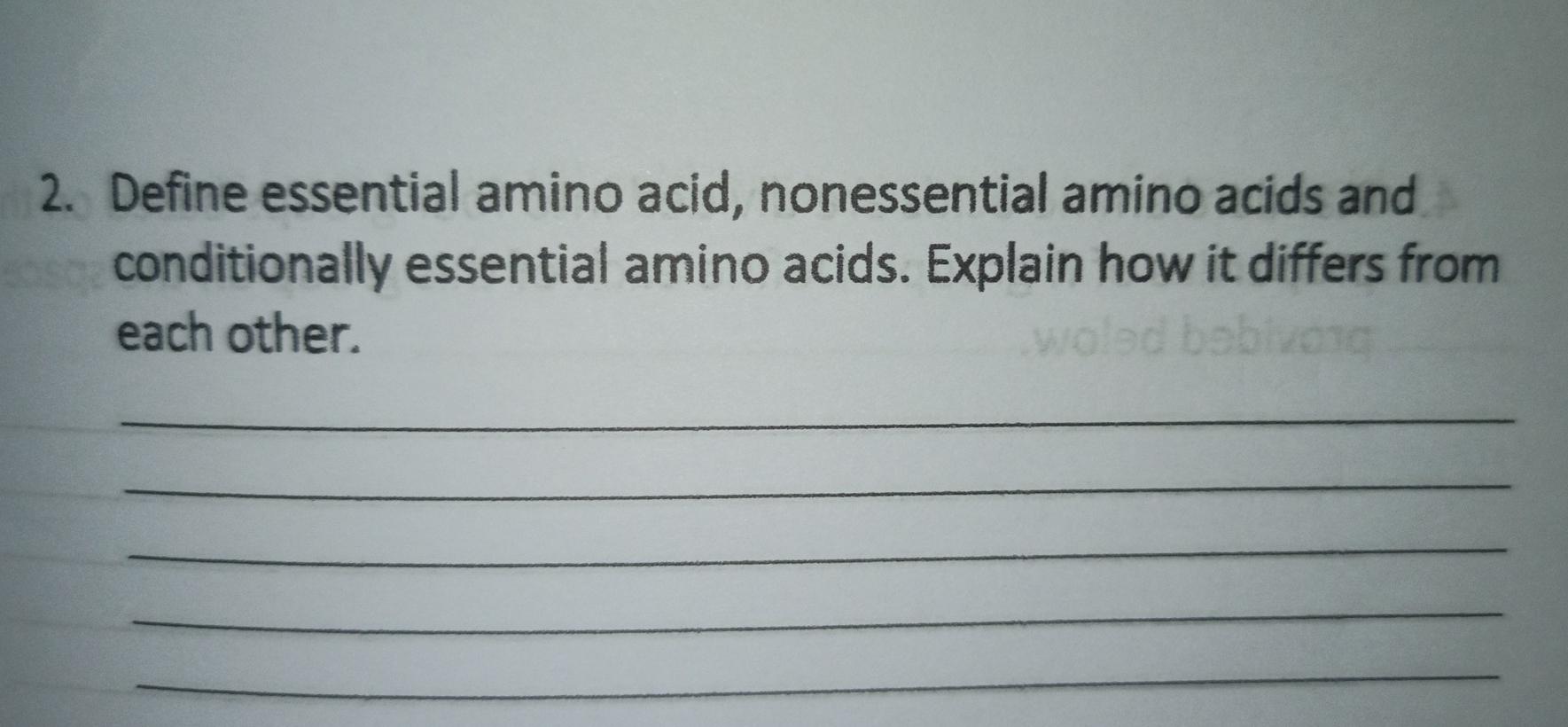 Solved 2. Define essential amino acid, nonessential amino
