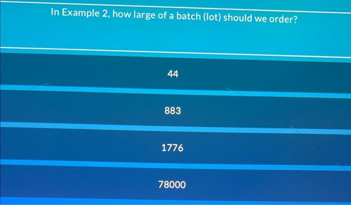 Solved In Example 2, how large of a batch (lot) should we | Chegg.com
