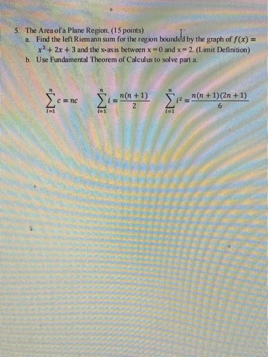 Solved = 5. The Area of a Plane Region. (15 points) a. Find | Chegg.com