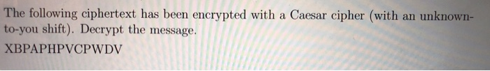 Solved The following ciphertext has been encrypted with a | Chegg.com