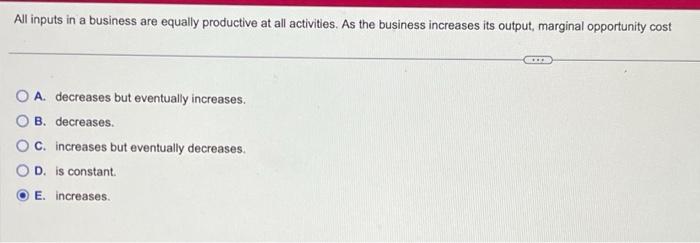 Solved All inputs in a business are equally productive at | Chegg.com