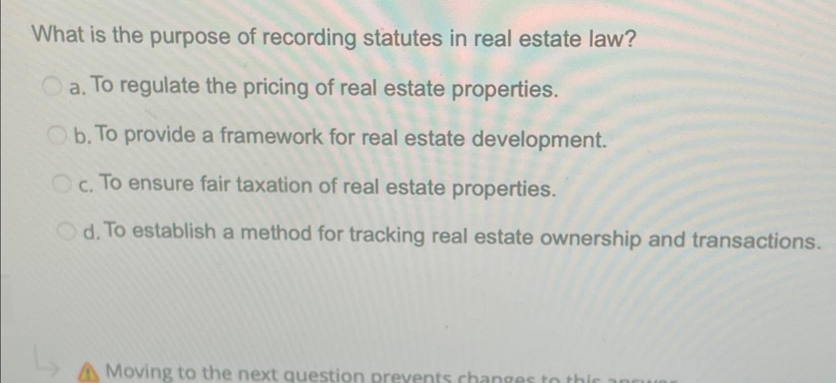 Solved What is the purpose of recording statutes in real