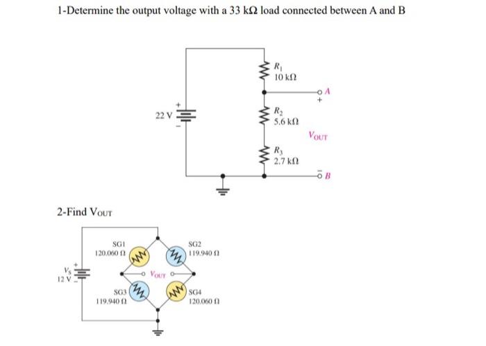 Solved 1-Determine the output voltage with a 33kΩ load | Chegg.com