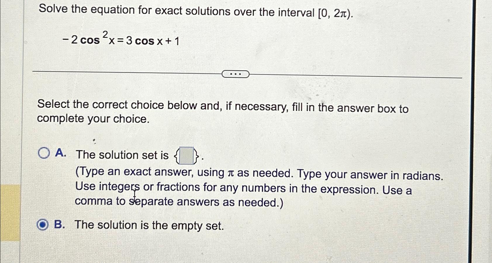 Solved Solve the equation for exact solutions over the | Chegg.com
