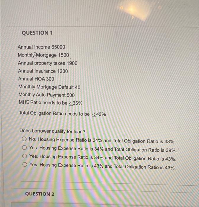 Solved Does borrower qualify for loan? No. Housing Expense
