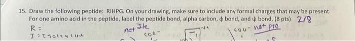 Solved 5. Draw the following peptide: RIHPG. On your | Chegg.com