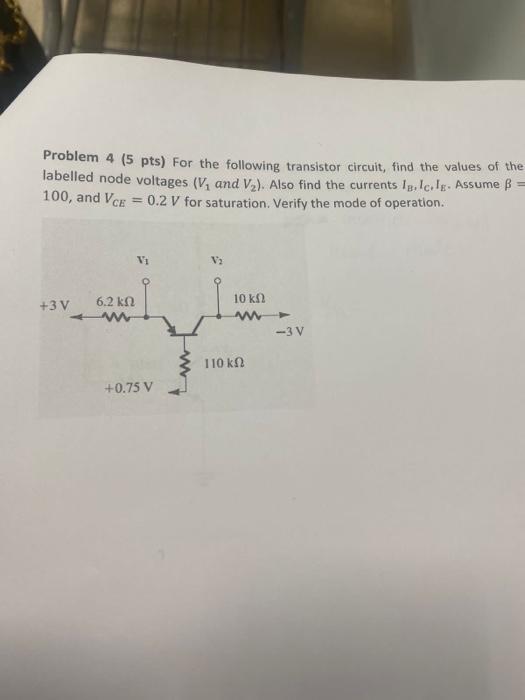 Solved Problem 4 (5 pts) For the following transistor | Chegg.com