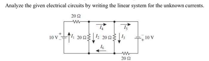 Solved Analyze the given electrical circuits by writing the | Chegg.com