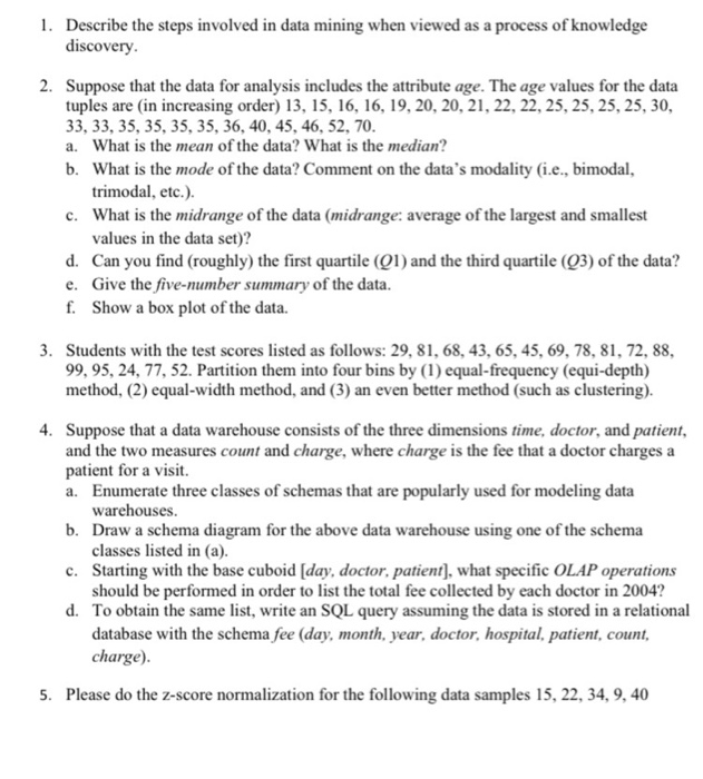 Solved 1. Describe the steps involved in data mining when | Chegg.com