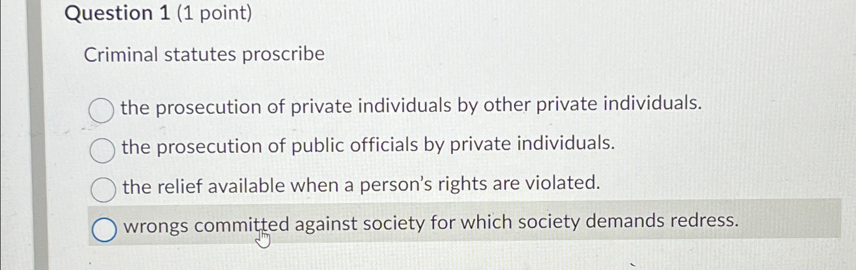 Solved Question 1 (1 ﻿point)Criminal statutes proscribethe