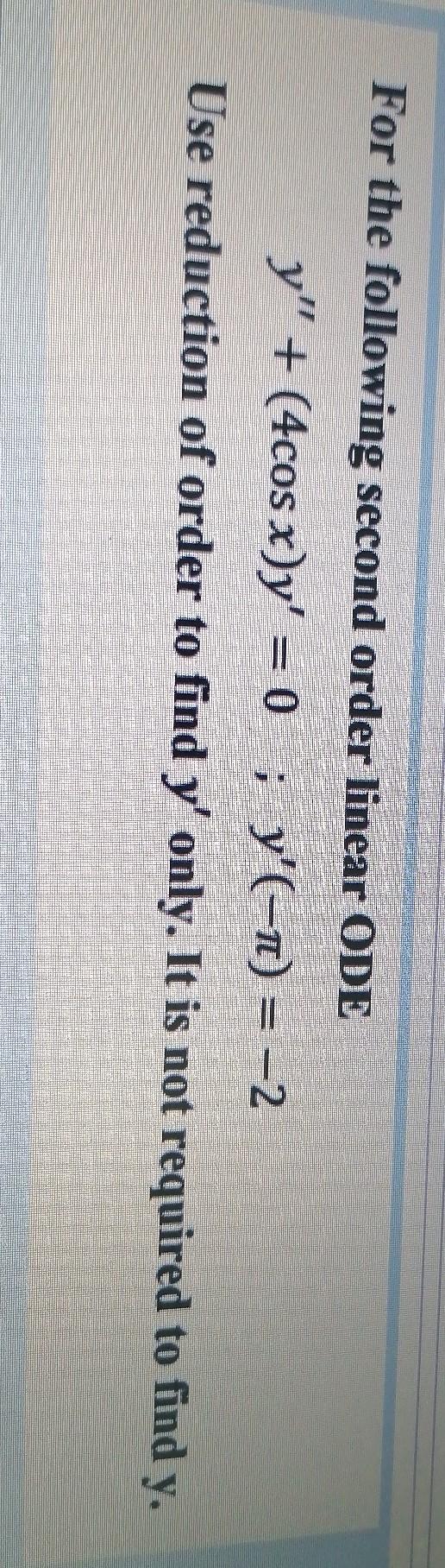 Solved For the following second order linear ODE y" + (4cos | Chegg.com