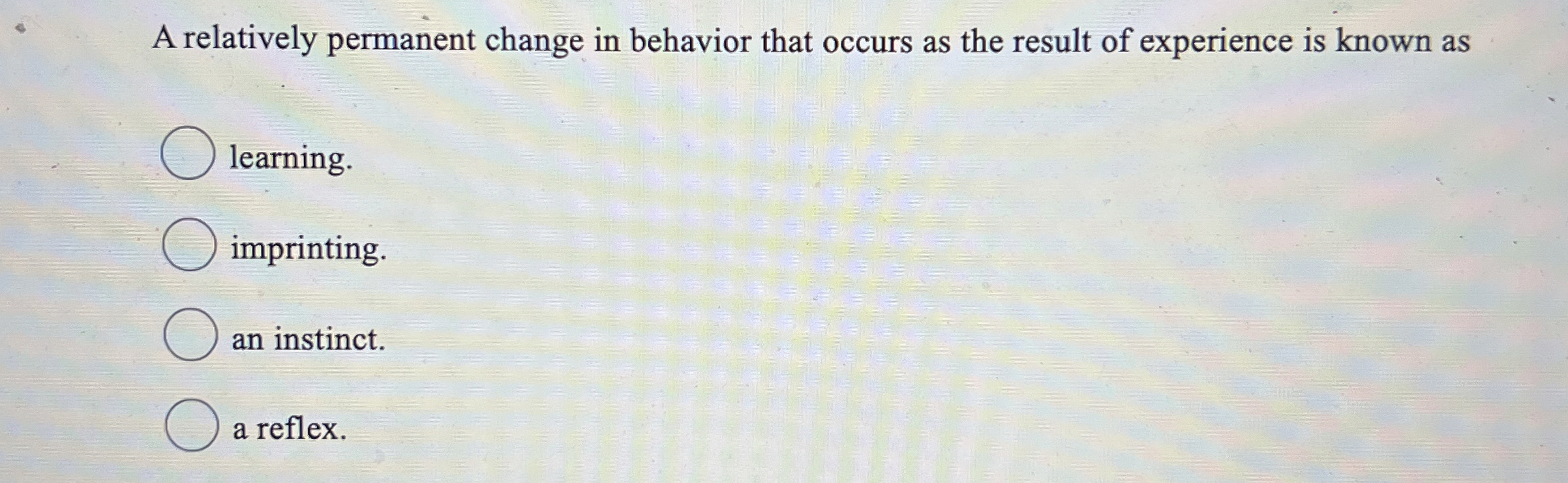 Solved A relatively permanent change in behavior that occurs | Chegg.com