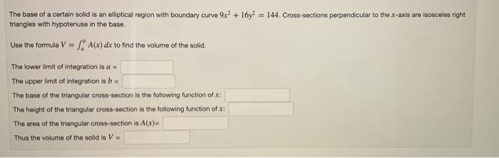 Solved The base of a certain solid is an eliptical region | Chegg.com