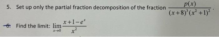 Solved 5. Set up only the partial fraction decomposition of | Chegg.com