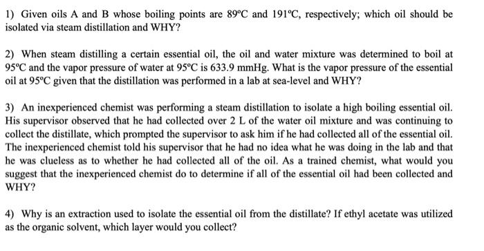 Solved 1) Given Oils A And B Whose Boiling Points Are 89∘C | Chegg.com