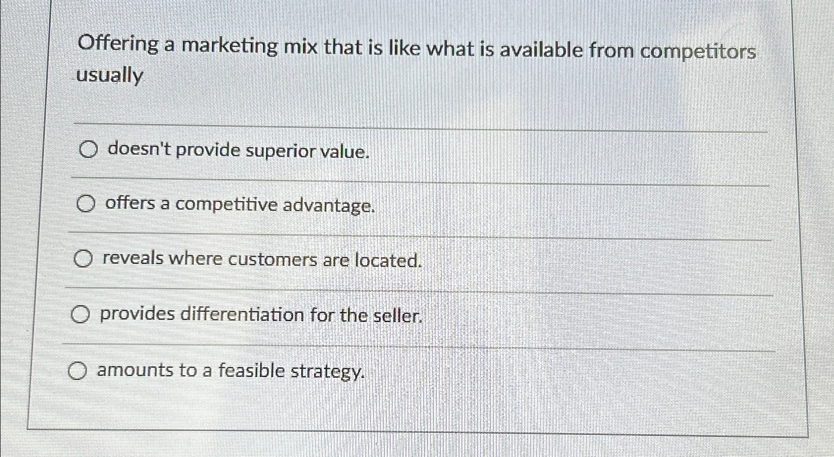Solved Offering a marketing mix that is like what is | Chegg.com