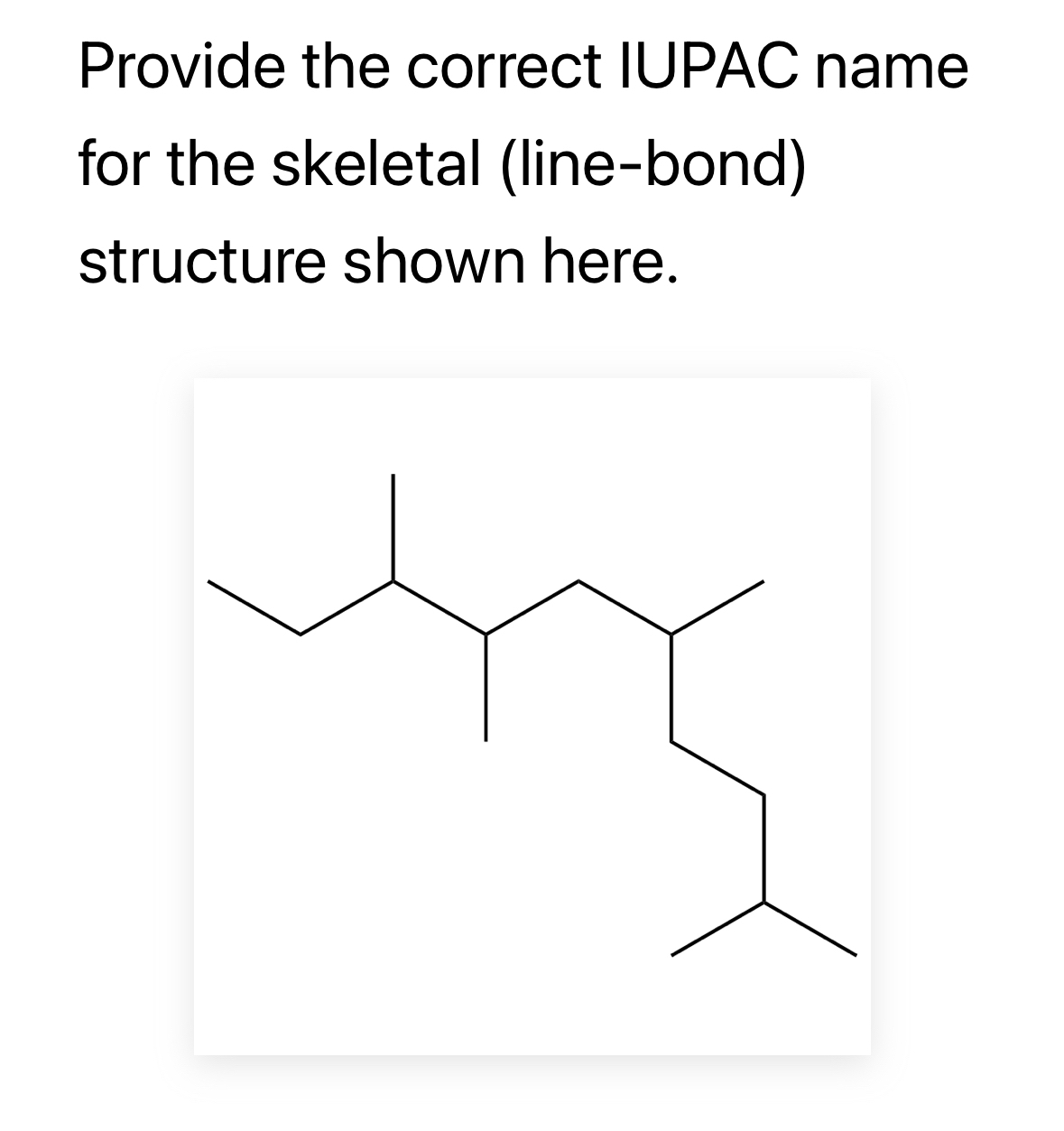 Solved Provide the correct IUPAC name for the skeletal | Chegg.com