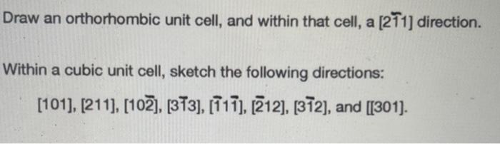 Solved Draw an orthorhombic unit cell, and within that cell, | Chegg.com