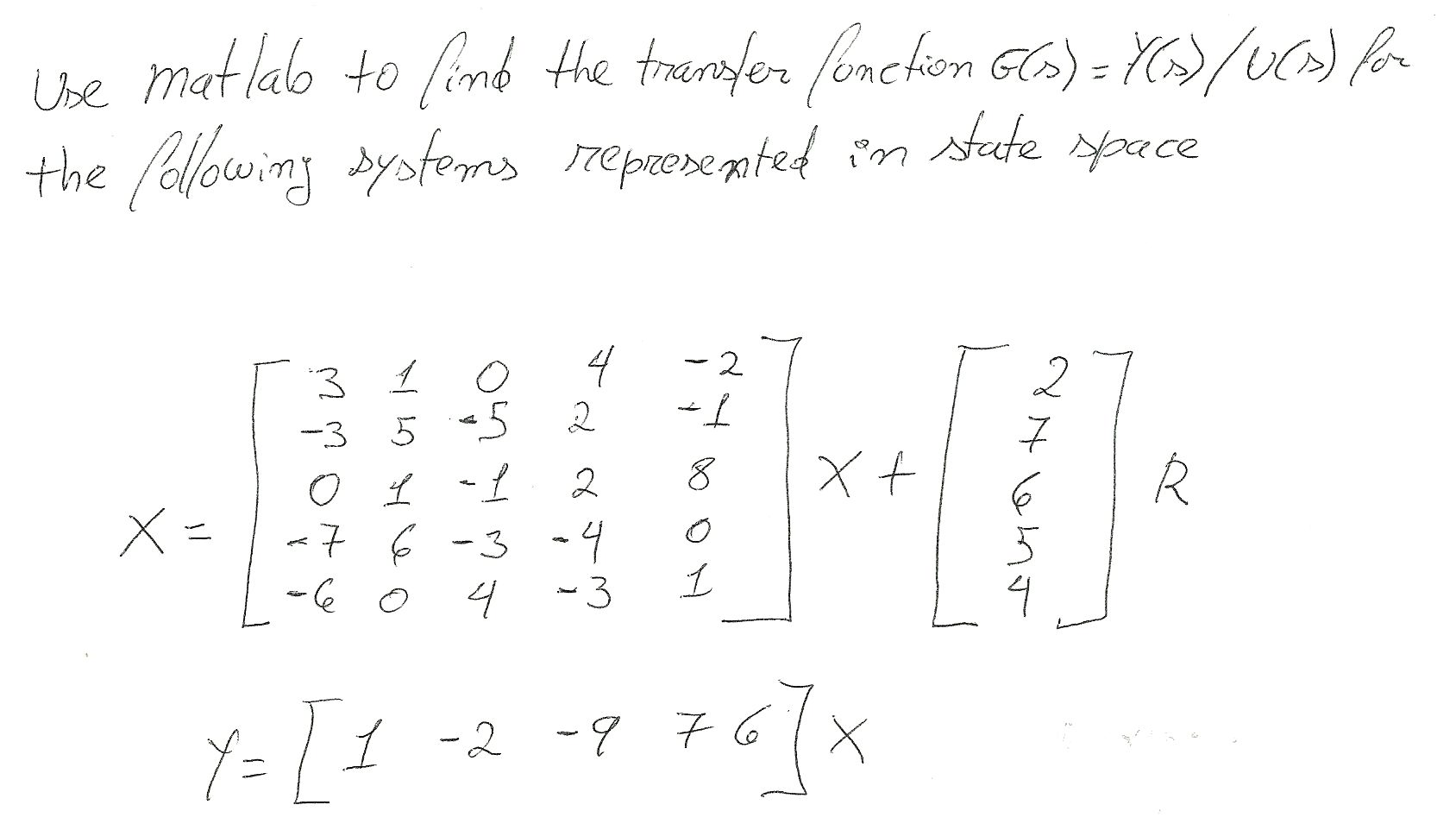 Solved Use matlab to find the transfer function G(x) = | Chegg.com